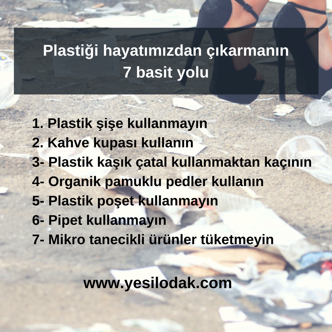 Plastiği hayatımızdan çıkarmanın 7 basit yolu