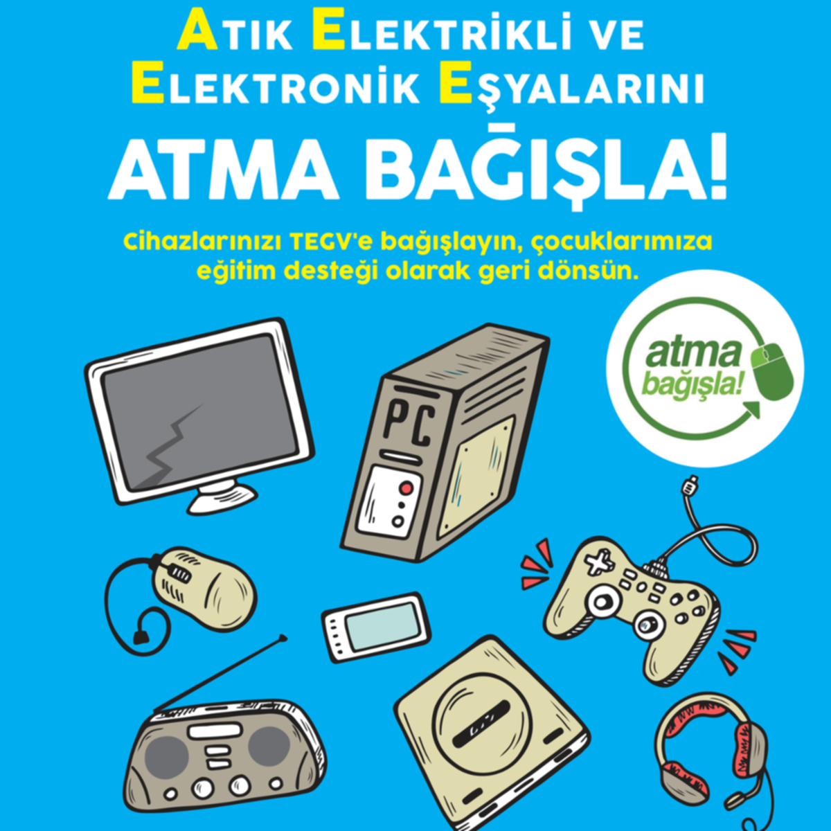 Elektronik Atığını Atma Bağışla!